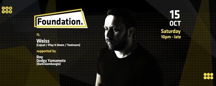 Foundation. ft. Weiss (Cajual / Play It Down / Toolroom)